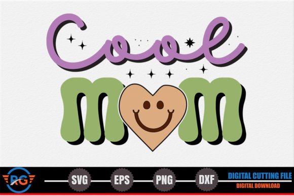 Cool Mom – Mother s Day SVG