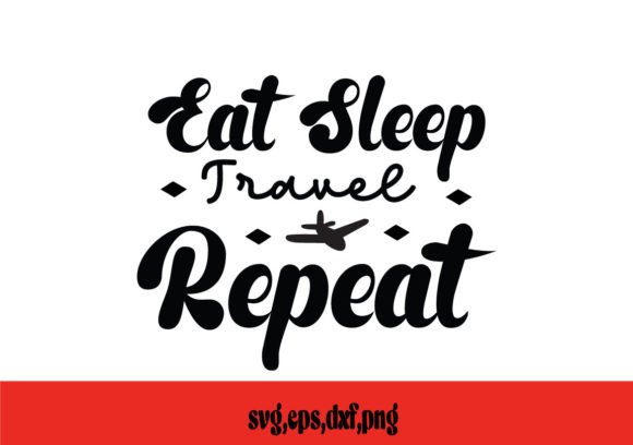 Eat Sleep Travel Repeat SVG Review