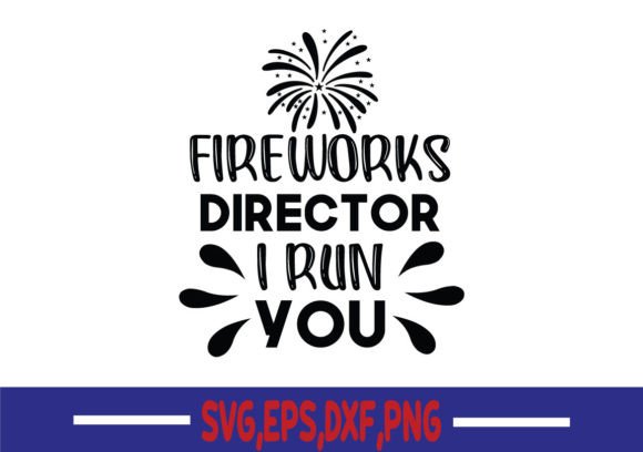 Fireworks Director I Run You SVG Review