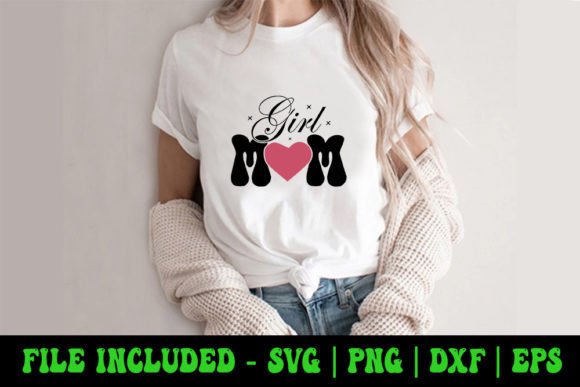 Girl Mom - Mother s Day SVG