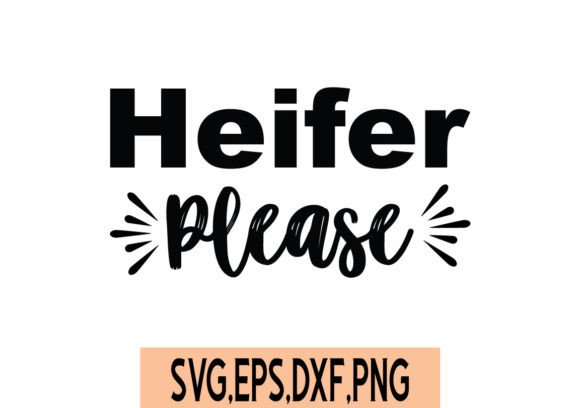 Heifer Please SVG Review