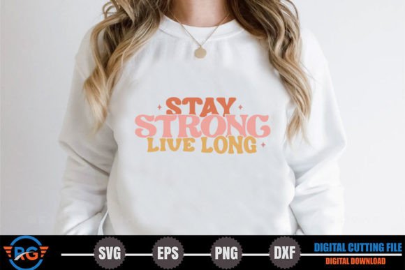 Stay Strong Live Long – SVG Design Review