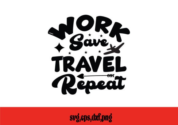 Work Save Travel Repeat SVG: A Designer’s Stitch Test